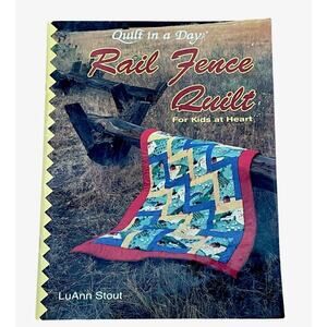 Quilt In a Day Quilt Pattern Book Rail Fence Kids Instructions Louann Stout